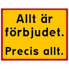 Allt är förbjudet